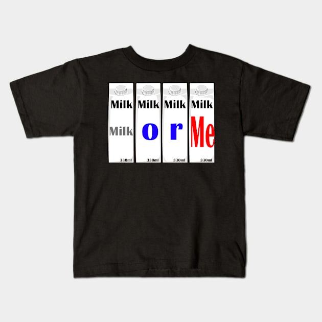 Milk or me Kids T-Shirt by INDONESIA68